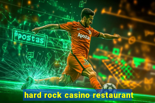 hard rock casino restaurant