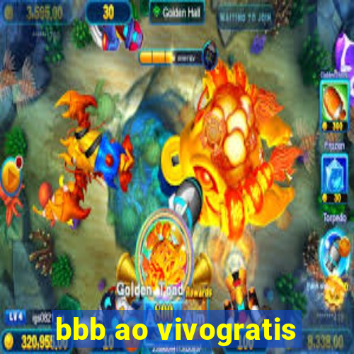 bbb ao vivogratis