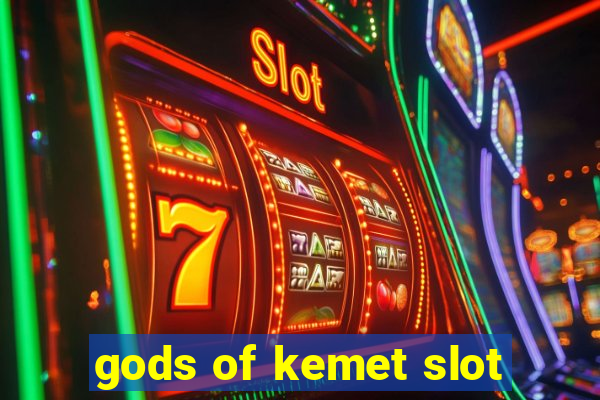 gods of kemet slot