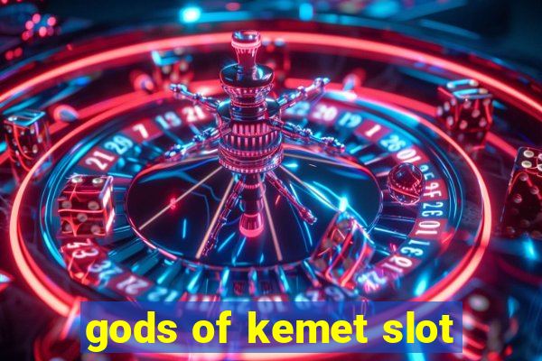 gods of kemet slot