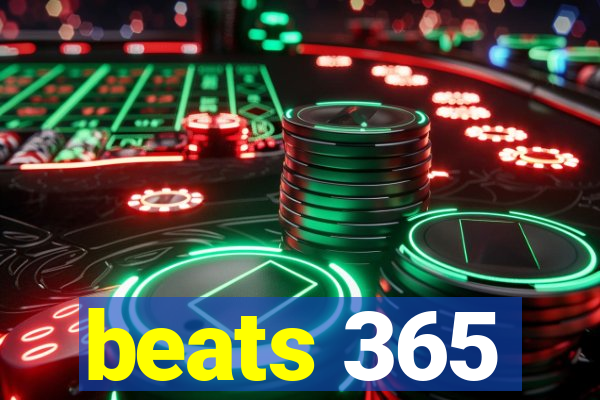 beats 365