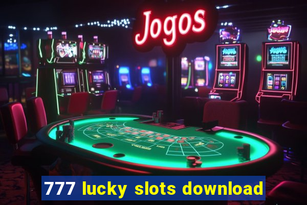 777 lucky slots download