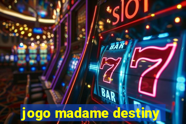 jogo madame destiny