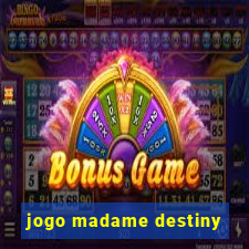 jogo madame destiny