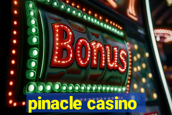 pinacle casino