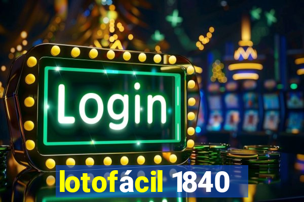 lotofácil 1840