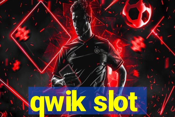 qwik slot