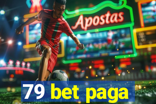 79 bet paga