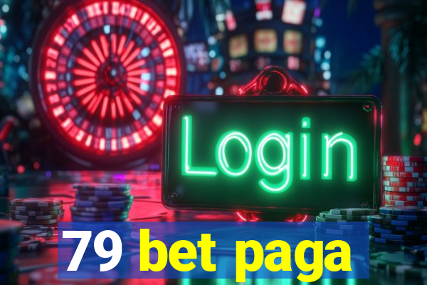 79 bet paga