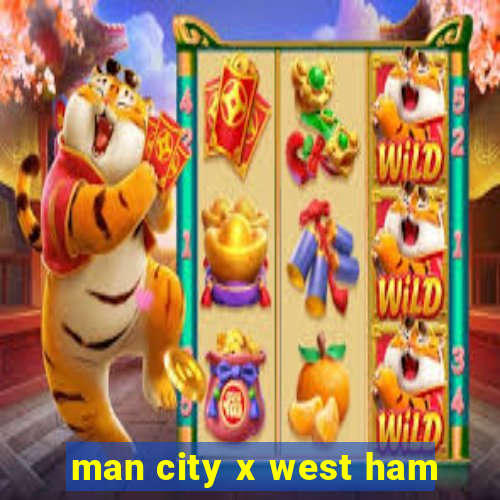 man city x west ham