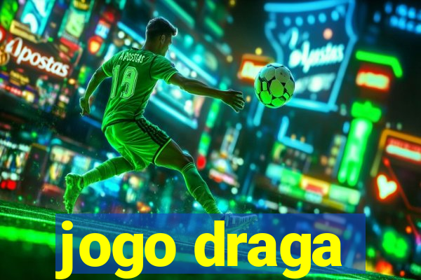 jogo draga