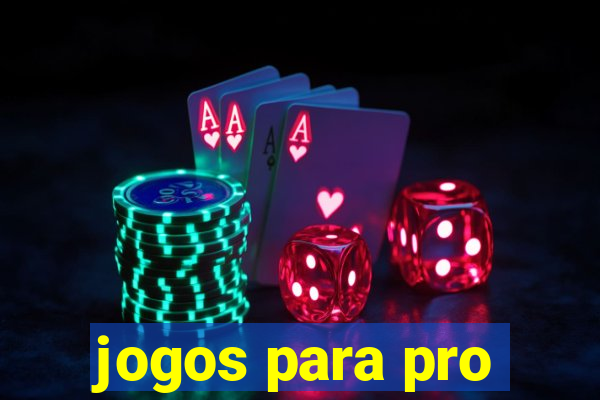 jogos para pro