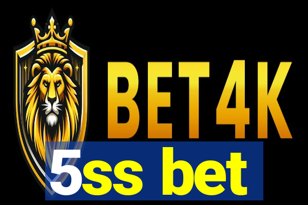 5ss bet