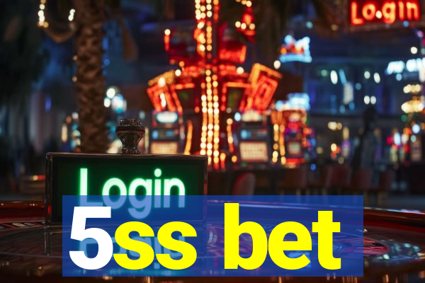 5ss bet