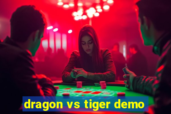 dragon vs tiger demo