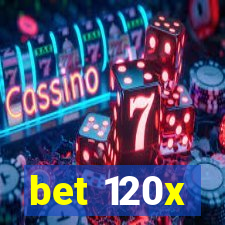 bet 120x