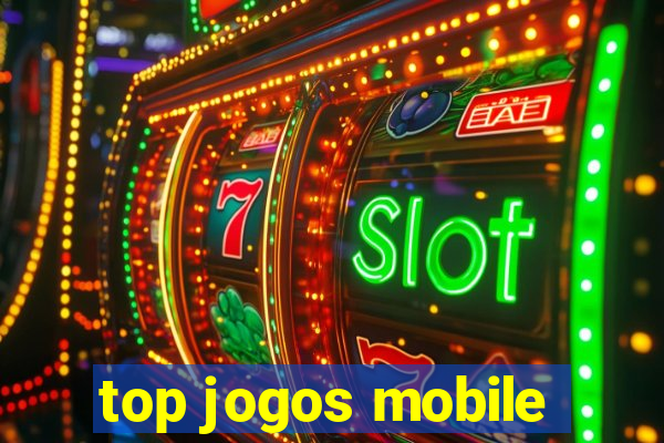 top jogos mobile