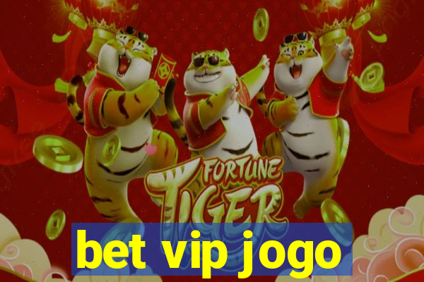 bet vip jogo