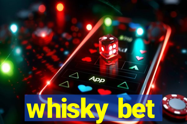 whisky bet