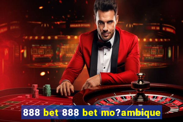 888 bet 888 bet mo?ambique