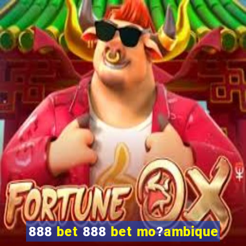 888 bet 888 bet mo?ambique