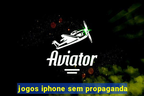 jogos iphone sem propaganda