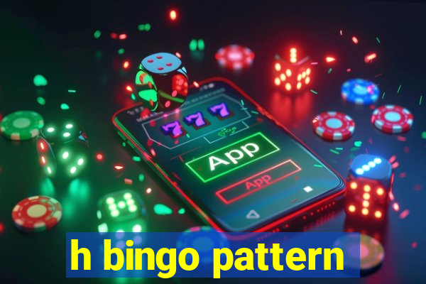 h bingo pattern