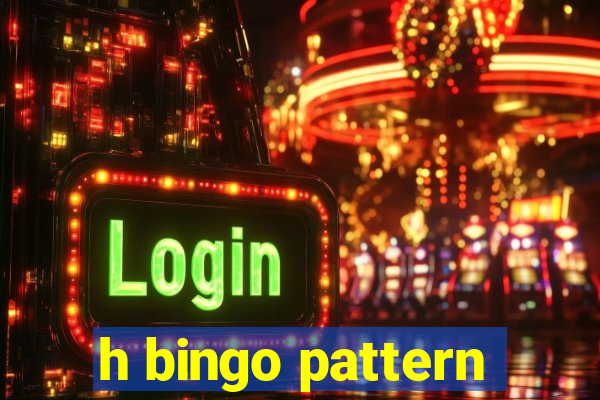 h bingo pattern