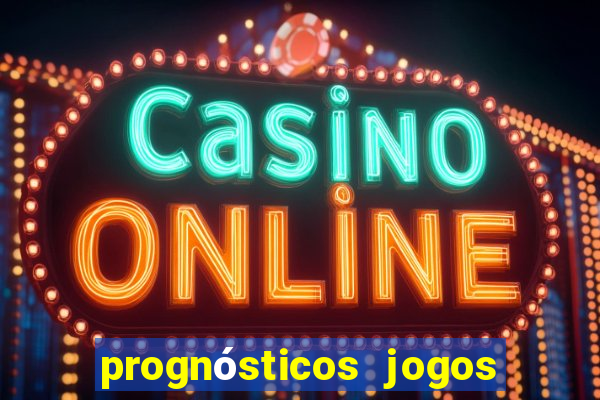 prognósticos jogos de hoje