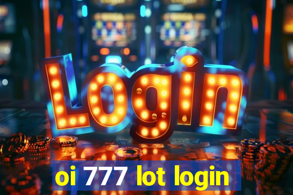 oi 777 lot login