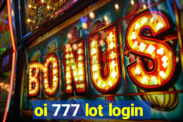 oi 777 lot login