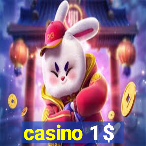 casino 1 $