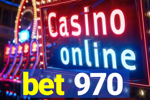 bet 970