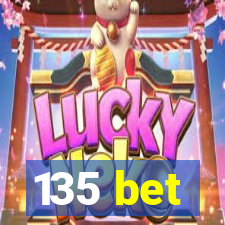 135 bet