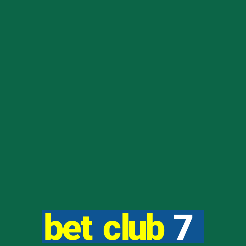 bet club 7