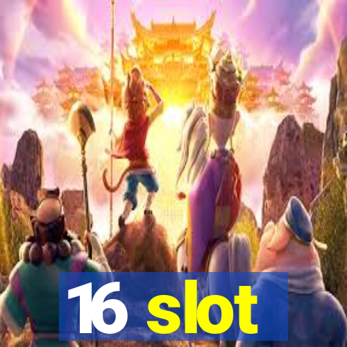 16 slot