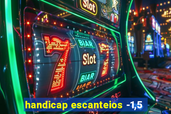 handicap escanteios -1,5