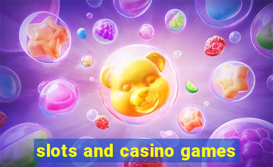 slots and casino games