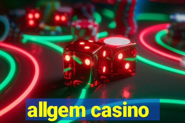 allgem casino