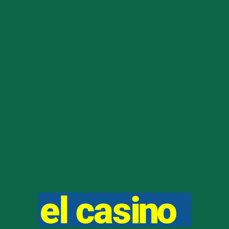 el casino