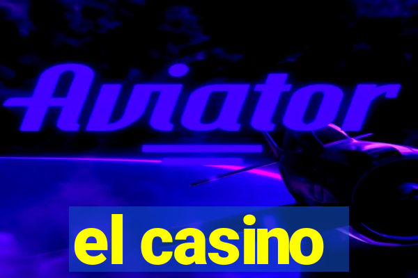 el casino