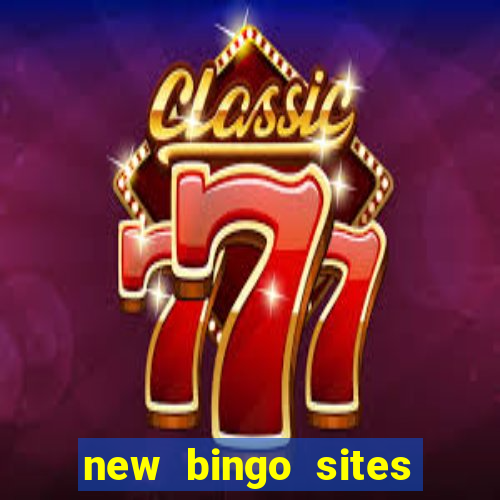 new bingo sites with no deposit