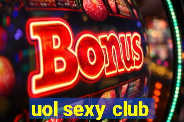 uol sexy club