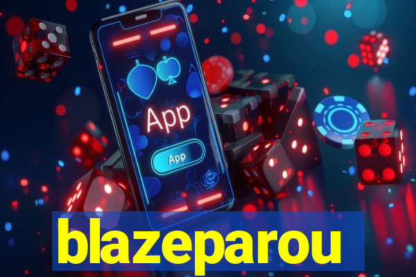 blazeparou