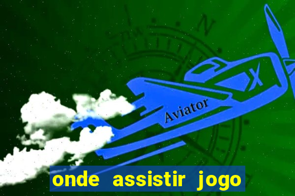 onde assistir jogo do benfica