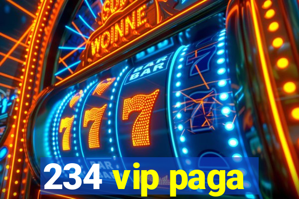 234 vip paga