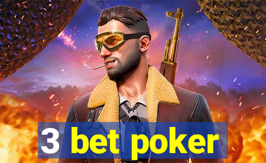 3 bet poker