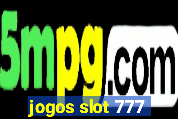 jogos slot 777