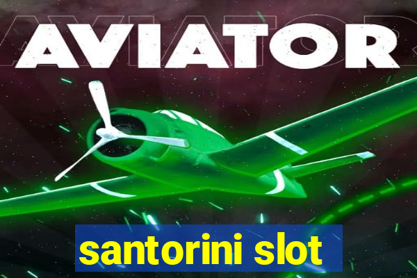 santorini slot