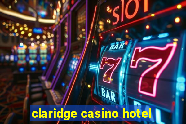 claridge casino hotel